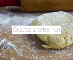 Croûtes à tartes 101